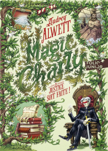Magic Charly Tome 3 : Justice soit faite ! - Alwett Audrey ; Manoukian Stan