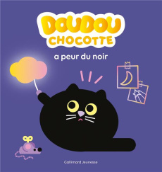 Doudou Chocotte a peur du noir - Garibal Alexandra ; Billet Marion