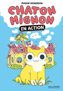 Chaton mignon Tome 1 : En action - Mason Dickerson ; Soubiran Fanny