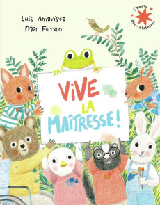 Vive la maîtresse ! - Amavisca Luis ; Ferrero Mar