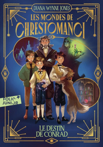 Les mondes de Chrestomanci Tome 5 : Le destin de Conrad - Wynne Jones Diana ; Piganiol Agnès