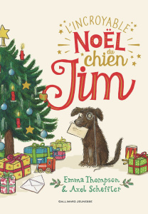 L'incroyable Noël du chien Jim - Thompson Emma ; Scheffler Axel ; Noyer Camille