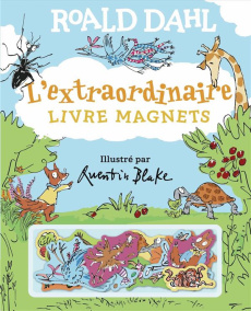 L'extraordinaire livre magnets - Dahl Roald ; Blake Quentin