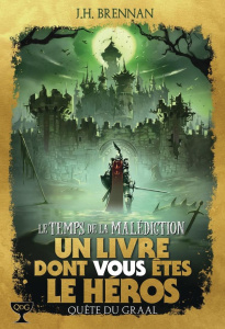 Quête du Graal Tome 6 : Le Temps de la Malédiction - Brennan J-H ; Higgins John ; Hérisson Janine