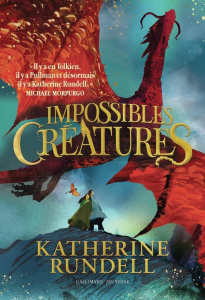 Impossibles Créatures Tome 1 - Rundell Katherine ; Marchand Alice