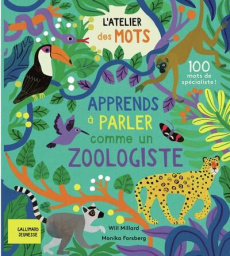 Apprends à parler comme un zoologiste - Milard Will ; Forsberg Monika