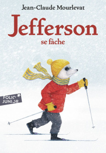 Jefferson : Jefferson se fâche - Mourlevat Jean-Claude ; Ronzon Antoine