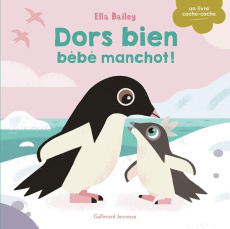 Dors bien bébé manchot ! - Bailey Ella