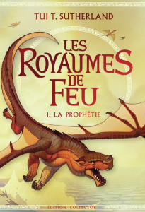 Les royaumes de feu Tome 1 : La prophétie. Edition collector - Sutherland Tui-T ; Rubio-Barreau Vanessa