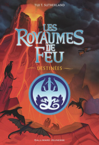 Les royaumes de feu : Destinées - Sutherland Tui-T ; Rubio-Barreau Vanessa