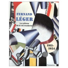 FERNAND LEGER . LE RYTHME DE LA VIE MODERNE - KOSINSKI DOROTHY