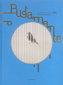 Bustamante - Bustamante Jean-Marc ; Lageira Jacinto ; Loock Ulr