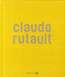 Claude Rutault - Gauthier Michel ; Breuil Marie-Hélène ; Rutault Cl
