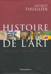 Histoire de l'art - Thuillier Jacques