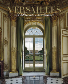 VERSAILLES : A PRIVATE INVITATION (NE) - ILLUSTRATIONS, COULEUR - HAMMOND/PICON FRANCI