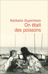 On était des poissons - Kuperman Nathalie