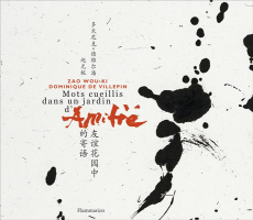 Mots cueillis dans un jardin d'amitié - Villepin Dominique de ; Wou-ki Zao