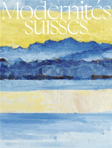Modernités suisses - Müller Paul ; Patry Sylvie ; Des Cars Laurence