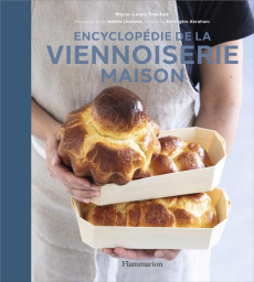 Encyclopédie de la viennoiserie maison - Fréchet Marie-Laure ; Lhomme Valérie ; Abraham Bér