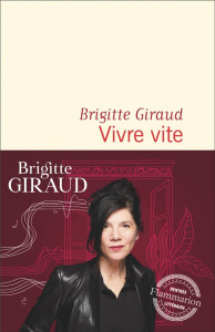 Vivre vite - Giraud Brigitte
