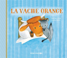 La Vache orange - Hale Nathan ; Butel Lucile