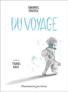 Du voyage - Bourdier Emmanuel ; Baas Thomas