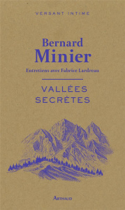 Vallées secrètes - Minier Bernard ; Lardreau Fabrice
