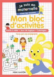 Je suis en maternelle chez les moyens. Mon bloc d'activités - Chef d'Hotel Astrid ; Le Neillon Gaël