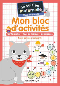 Je suis en maternelle chez les grands. Mon bloc d'activités - Chef d'Hotel Astrid ; Le Neillon Gaël