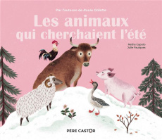 Les animaux qui cherchaient l'été - Caputo Natha ; Faulques Julie