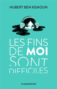 Les fins de moi sont difficiles - Ben Kemoun Hubert