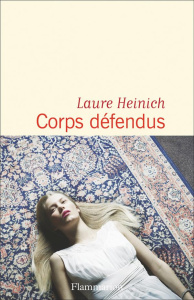 Corps défendus - Heinich Laure