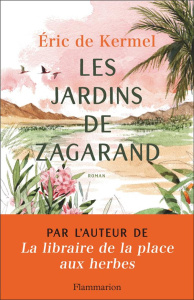 Les jardins de Zagarand - Kermel Eric de