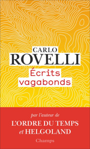 Ecrits vagabonds - Carlo Rovelli ; Sophie Lem