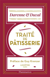 Traité de pâtisserie - Darenne Emile ; Duval Emile ; Paillon Pierre ; Kre