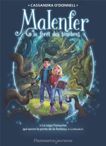 Malenfer Tome 1 : La forêt des ténèbres - O'Donnell Cassandra ; Fleury Jérémie