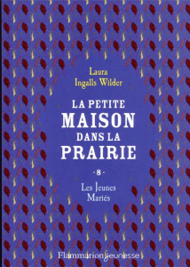 La Petite maison dans la prairie Tome 8 : Les Jeunes Mariés - Ingalls Wilder Laura ; Seyrès Hélène