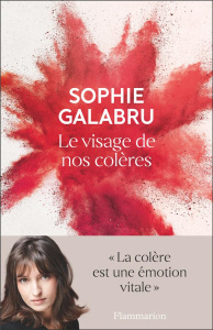 Le visage de nos colères - Galabru Sophie
