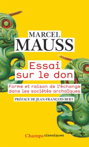 Essai sur le don. Forme et raison de l’échange dans les sociétés archaïques - Mauss Marcel ; Bert Jean-François