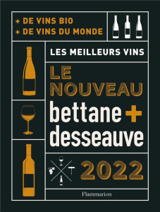 Nouveau bettane desseauve. Les meilleurs vins - Thierry Desseauve ; Michel Bettane