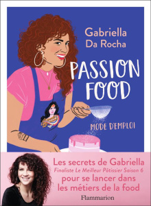 Passion food : mode d'emploi - Da Rocha Gabriella