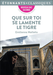 Que sur toi se lamente le tigre - Malfatto Emilienne ; Humeau-Sermage Laure