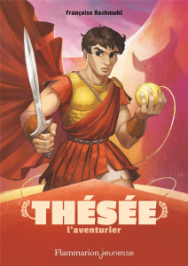 Thésée l'aventurier - Rachmuhl Françoise