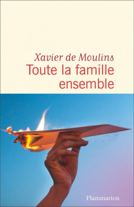 Toute la famille ensemble - Moulins Xavier de