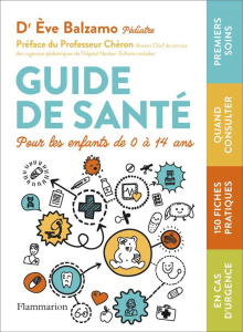Guide de santé. Pour enfants de 0 à 14 ans - Balzamo Eve