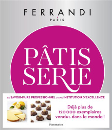 Pâtisserie. Toutes les techniques et recettes d'une école d'excellence - Nurra Rina ; Monte Bruno de