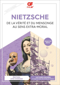 De la vérité et du mensonge au sens extra-moral - Nietzsche Friedrich ; Wotling Patrick ; Benoît Bla