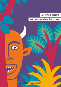 24 contes des Antilles - Larizza Olivier