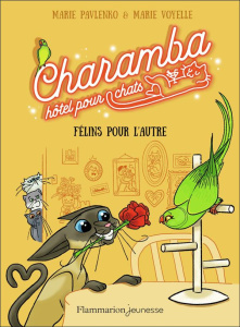 Charamba, hôtel pour chats : Félins pour l'autre - Pavlenko Marie ; Voyelle Marie