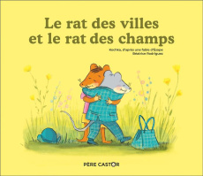 Le rat des villes et le rat des champs - KOCHKA/RODRIGUEZ